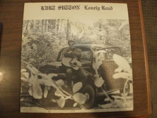 Kurt Sutton Lonely Road 1973 Lp Record Winsert Private Ssw Loner Folk Psych Hear