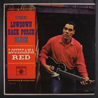 Louisiana Red: The Lowdown Back Porch Blues Lp (mono,  Very Sl Cw,  Rubber Stamp