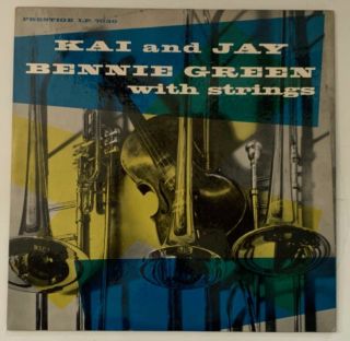 Kai And Jay With Bennie Green Lp Prestige 7030 W.  50th Nyc Deep Groove Rvg