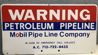 Vintage Mobil Oil Gas Warning Petroleum Pipeline Co.  Sign Double Sided