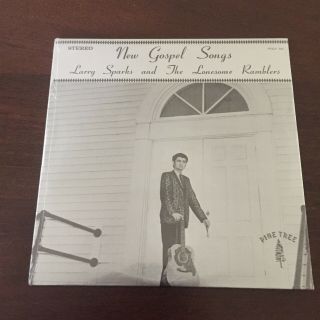 Larry Sparks (lp) " Gospel Songs " (pine Tree) 1971 Country Gospel.