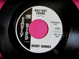 Buddy Conner - Half - Way Loving - Northern Soul Promo 45 Rpm - Early Bird 49656
