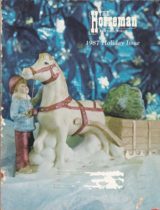 Vintage Horseman And Fair World 1987 Holiday Issue Equestrian Book Read