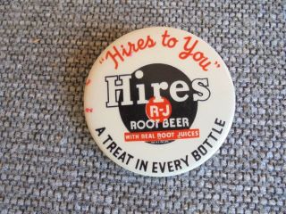 Vintage Hires Root Beer A Treat In Every Bottle Advertising Pinback Button