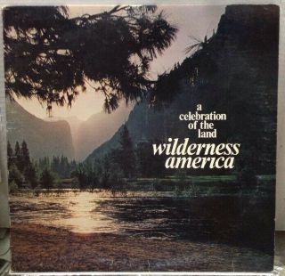 A Celebration Of The Land Wilderness America Record Ec212