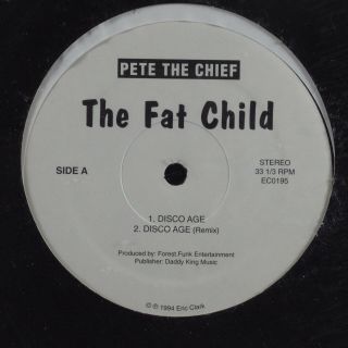 Pete The Chief The Fat Child Eric Clark 12 "