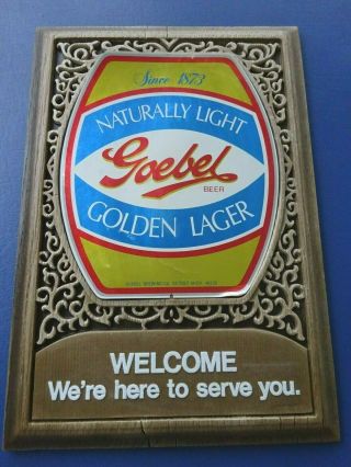 Vintage Naturally Light Goebel Beer Sign,  We Are Here To Serve You