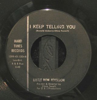 Little Ron Johnson I Keep Telling You/steam Roller Rare Hard Times 45 Hear Both