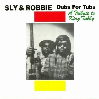 Sly & Robbie - Dubs For Tubs: A Tribute To King Tubby - Vinyl (lp)