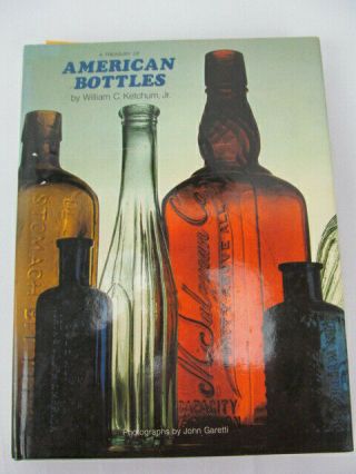 A Treasury Of American Bottles By William C Ketchum,  Jr 1975