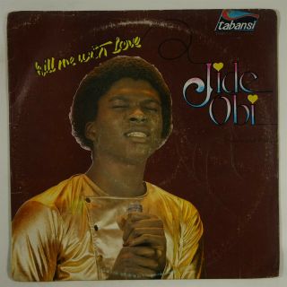 Jide Obi " Kill Me With Your Love " Afro Disco Funk Boogie Lp Tabansi Mp3