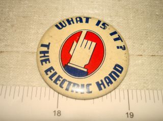 Vintage 1935 The Electric Hand What Is It? - Hudson Auto Advertising Pinback