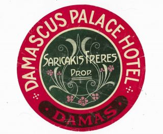 Early 20th Century Damascus Palace Hotel,  Damas,  Luggage Label,  8 1/2 " Round
