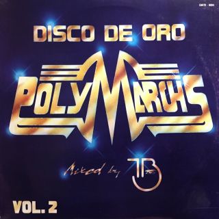 Polymarchs Disco De Oro Vol 2 Mixed At Tb High Energy Mozzart Michael Bow Click