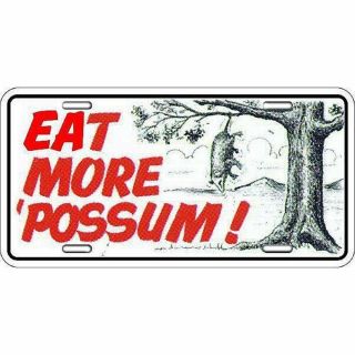 Eat More Possum Novelty Auto Tag Car Metal Automobile License Plate
