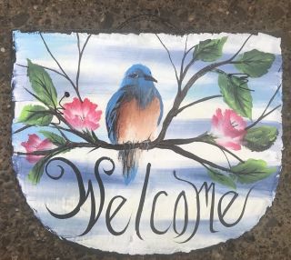 Eastern Blue Bird Hand Painted Slate 8 " X 10 " Bird Welcome Bluebird Plaque