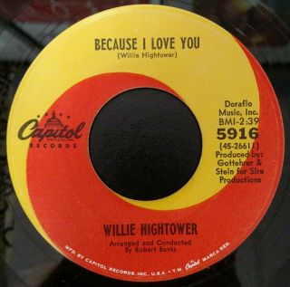 Willie Hightower Because I Love You Rare Capitol 1967 45 Northern Soul