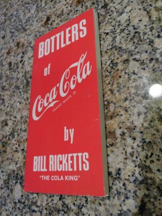 1973 Bottlers Of Coca Cola Book By Bill Ricketts The Cola King Bottling Plants