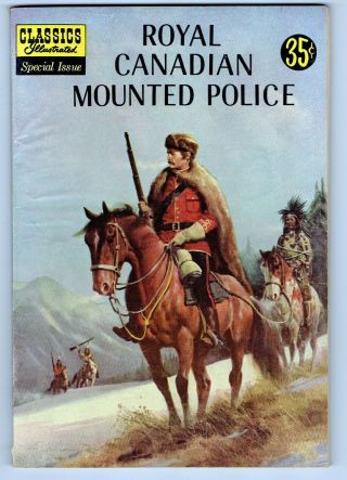 Classics Illustrated - Special Issue - Royal Canadian Mounted Police - Fine