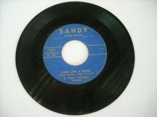 E.  Tiny Watkins On Sandy Record Co.  1017 Rockin Satellite & 1018ms Love Like A