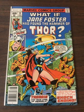 What If ? 10 (aug 1978,  Marvel) Jane Foster Finds The Hammer Brz Age Comics 8.  5