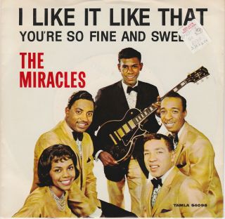 The Miracles " I Like It Like That/you 