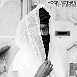 Moor Mother - Fetish Bones Vinyl Lp
