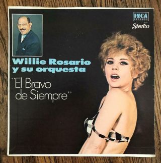 Willie Rosario Y Su Orquesta El Bravo De Siempre Inca 1012 Lp Rare Latin