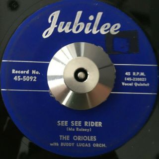 R&b/soul 45 The Orioles - See See Rider / Don 