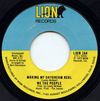 Rare Northern Soul 45 - We The People - Making My Daydream Real - Lion Records - M -