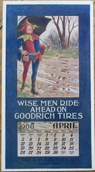 B.  F.  Goodrich Co. ,  Akron,  Oh 1908 Advertising Blotter W/calendar - Jester