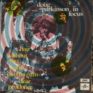 Doug Parkinson In Focus Self Titled Ep - Rare Oz Extended Play From 1970