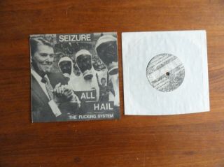 Seizure All Hail The Fucking System Rare 45 7 " Ep W/ Ps 1986 Hc Punk Incas