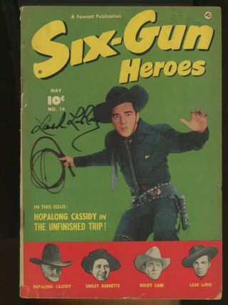 Six - Gun Heroes - Fawcett,  1952 Signed " Lash Larue " Psa/dna Loa