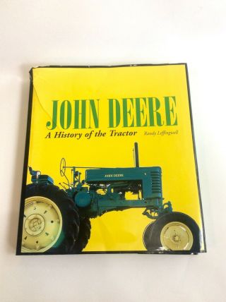 Book,  John Deere A History Of The Tractor,  2007,  Crestline,  Randy Leffingwell