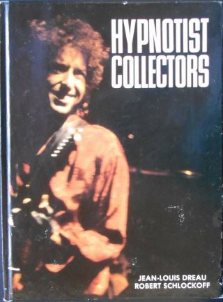 Bob Dylan Hypnotist Collectors An International Illustrated Discography Book