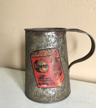 Vintage Antique A - Penn Motor Oil Pitcher/can Early One Quart Tin Galvanized Sign