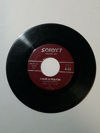 Tiny Tip & The Tip Tops " I Said A Prayer " Scarlet Records