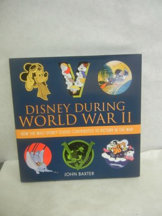 Disney During World War Ii By John Baxter - Disney Editions Book