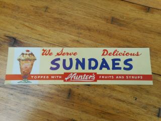 Vintage Hunters Ice Cream Sundae Fruits & Syrup Paper Tacker Sign 16.  5 " X 4.  25 "