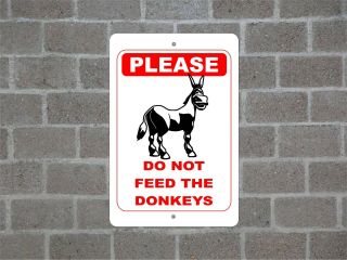 Please Do Not Feed The Donkeys Donkey Metal Aluminum Sign A