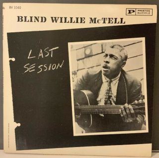 Blind Willie Mctell - Last Session,  Lp,  Prestige Bluesville Bv - 1040