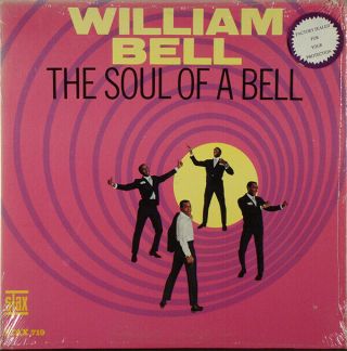 William Bell – The Soul Of A Bell,  Stax 719 Stereo Lp