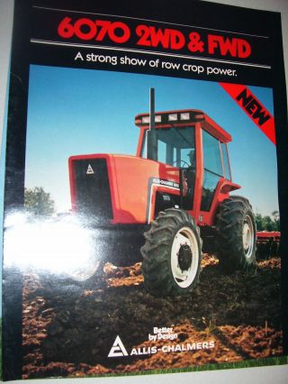 Vintage Allis Chalmers Advertising Brochure - 6070 Tractors - 1984