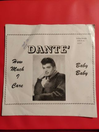 Very Rare Dante How Much I Care / Baby,  Baby Darrow D 515 Picture Sleeve Only