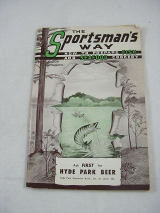The Sportsmans Way How To Prepare Fish & Seafood Cookbook Hyde Park Beer 1946