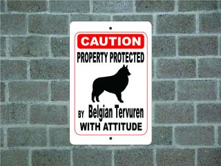 Property Protected By Belgian Tervuren Dog With Attitude Metal Aluminum Sign A