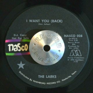Sweet Soul 45 - The Larks - I Want You Back /i Love You Nasco Promo Vg,  Hear