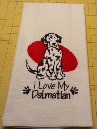 I Love My Dalmation Embroidered Williams Sonoma All Purpose Towel