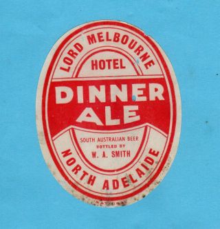 Lord Melbourne Hotel.  Bottled By W.  A.  Smith.  North Adelaide.
